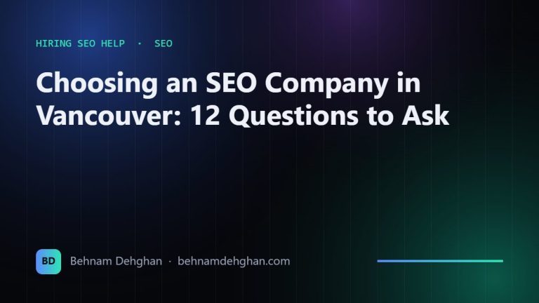 Choosing an SEO Company in Vancouver: 12 Questions to Ask