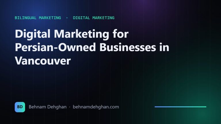 Digital Marketing for Persian-Owned Businesses in Vancouver