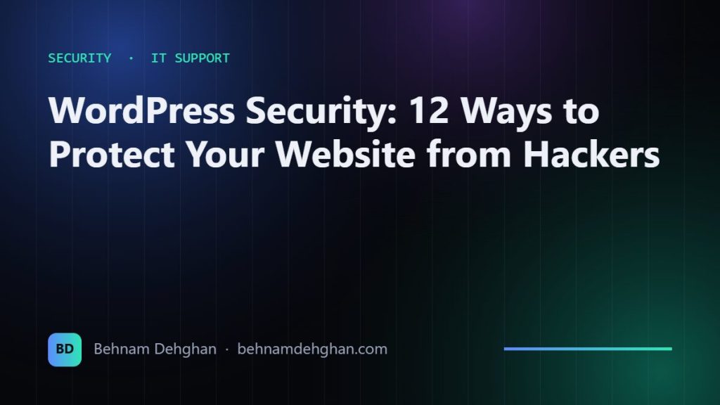WordPress Security: 12 Ways to Protect Your Website from Hackers